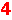 4 4