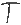 T T